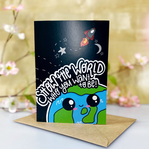 Show The World Who You Are Greeting Card